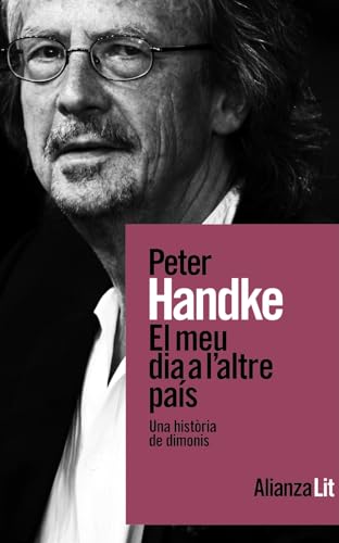 Libro EL MEU DIA A L ALTRE PAIS de HANDKE PETER en Colombia, literatura