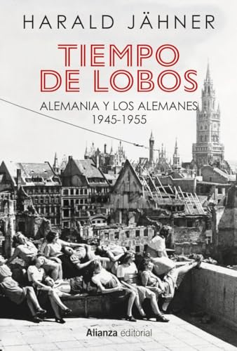 Libro TIEMPO DE LOBOS ALEMANIA Y LOS ALEMANES: 1945 1955 de JAHNER HARALD en Colombia, historia