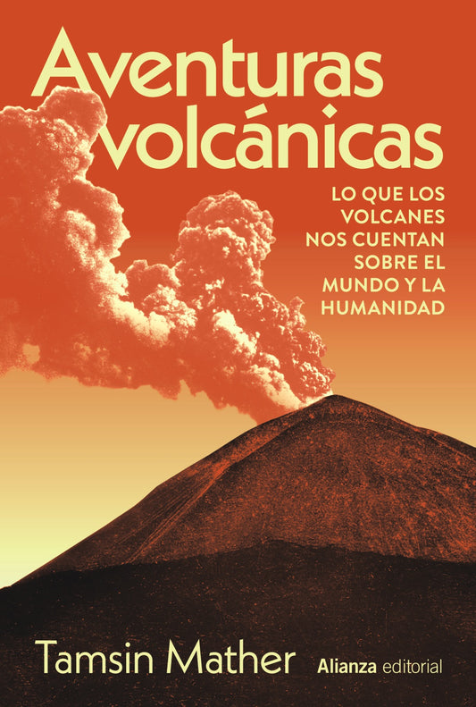Aventuras Volcanicas - Tamsin Mather - Alianza