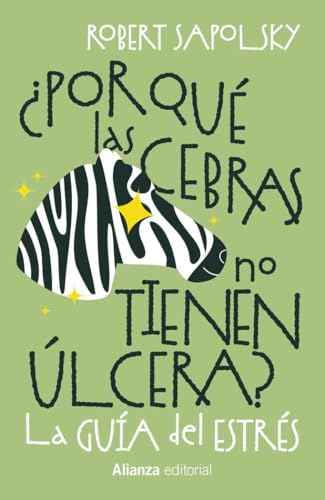 Libro POR QUE LAS CEBRAS NO TIENEN ULCERA? de SAPOLSKY ROBER M. en Colombia, psicologia