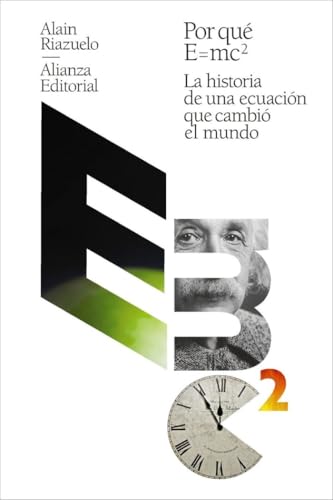 Libro POR QUE E = MC2 LA HISTORIA DE LA ECUACION QUE CAMBIO EL MUNDO de RIAZUELO ALAIN en Colombia, ciencia