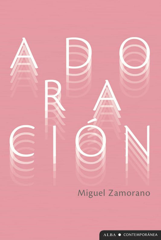 Libro ADORACION de ZAMORANO MIGUEL en Colombia, literatura