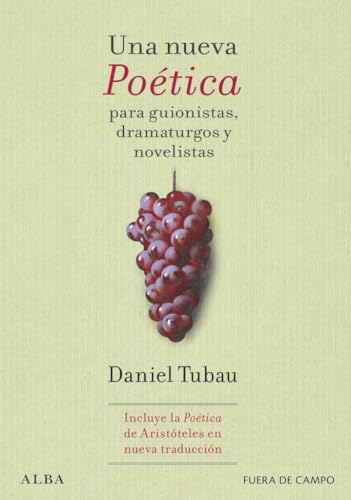 Libro UNA NUEVA POETICA PARA GUIONISTAS, DRAMATURGOS Y NOVELISTAS de TUBAU DANIEL en Colombia, cine