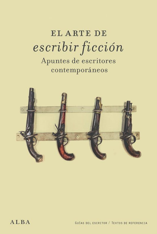 Libro EL ARTE DE ESCRIBIR FICCIÓN APUNTES DE ESCRITORES CONTEMPORÁNEOS de VARIOS AUTORES en Colombia, lingüística