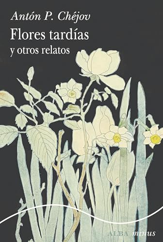 Libro FLORES TARDIAS Y OTROS RELATOS de CHEJOV ANTON P. en Colombia, literatura