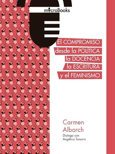 Libro EL COMPROMISO DESDE LA POLITICA LA DOCENCIA LA ESCRITURA Y EL FEMINISMO de ALBORCH CARMEN ANGELICA TANARR en Colombia, estudios de genero