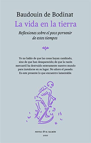 Libro LA VIDA EN LA TIERRA REFLEXIONES SOBRE EL POCO PORVENIR DE ESTOS TIEMPOS de DE BODINAR BAUDOUIN en Colombia, ensayo