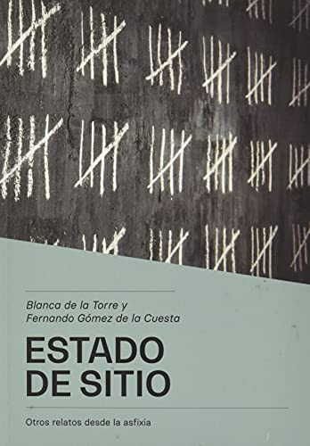 Libro ESTADO DE SITIO OTROS RELATOS DESDE LA ASFIXIA de DE LA TORRE GARCÍA BLANCA en Colombia, arte