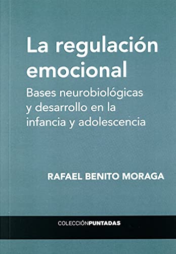 Libro La Regulacion Emocional. Bases Neurobiol