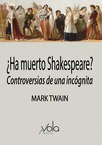 Libro HA MUERTO SHAKESPEARE? CONTROVERSIAS DE UNA INCOGNITA de TWAIN MARK en Colombia, ensayo
