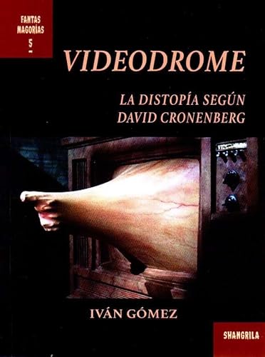 Libro Videodrome. La Distopía Segun David Cron
