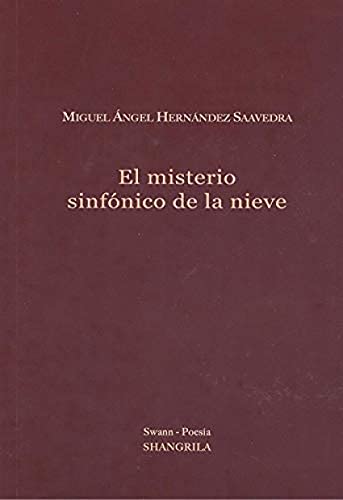 Libro MISTERIO SINFONICO DE LA NIEVE de HERNANDEZ SAAVEDRA MIGUEL A en Colombia, poesia
