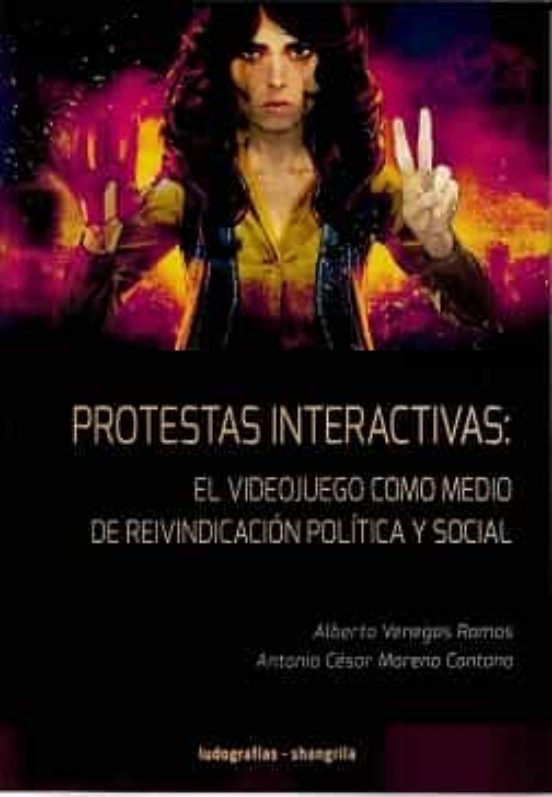 Libro Protestas Interactivas: El Videojuego Co