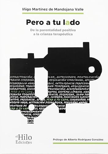 Libro PERO A TU LADO DE LA PARENTALIDAD POSITIVA A LA CRIANZA TERAPEUTICA de MARTINEZ DE MODOJANA VALLE IÑI en Colombia, psicologia