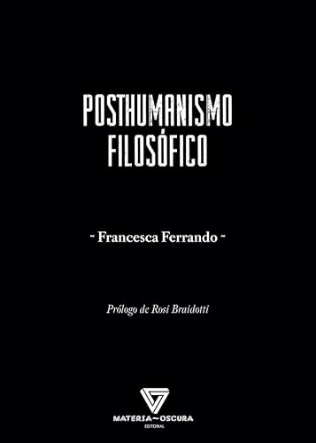 Libro POSTHUMANISMO FILOSOFICO de FERRANDO FRANCESCA en Colombia, filosofia