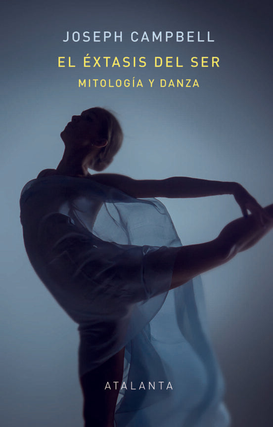 Libro El Extasis Del Ser: Mitologia Y Danza