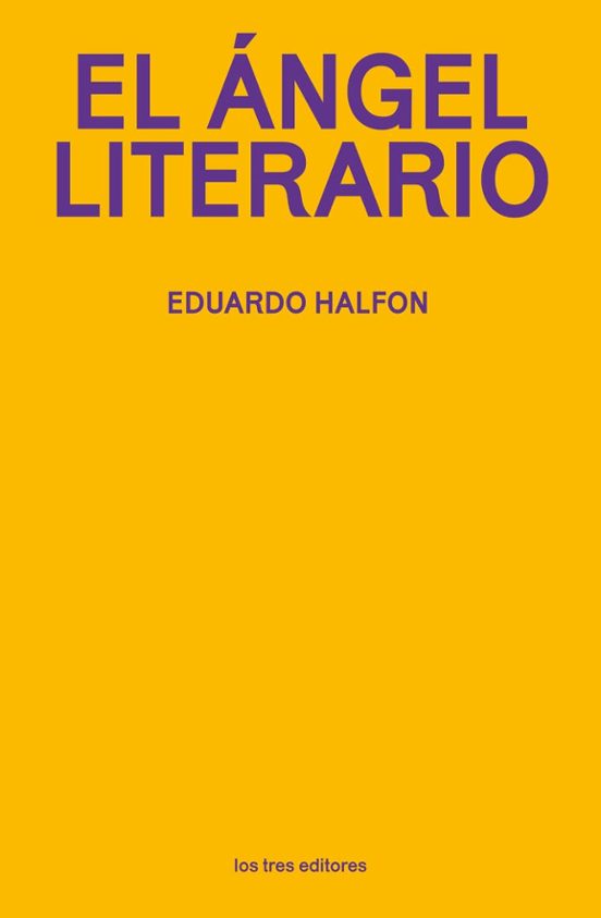 Libro EL ANGEL LITERARIO de HALFON EDUARDO en Colombia, ensayo