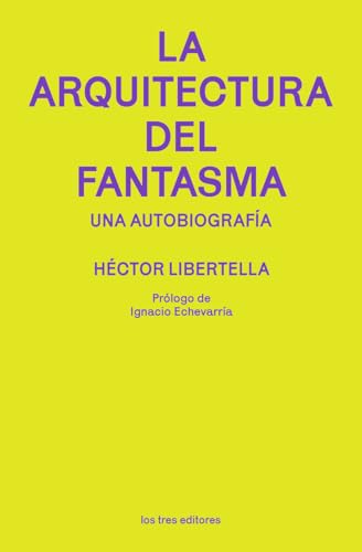 Libro LA ARQUITECTURA DEL FANTASMA de LIBERTELLA HECTOR en Colombia, ensayo