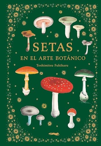 Libro Setas En El Arte Botanico