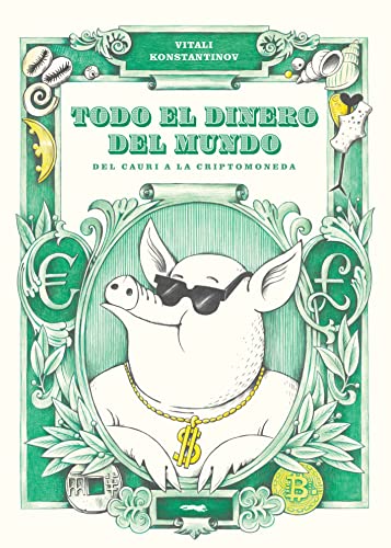 Libro Todo El Dinero Del Mundo: Del Cauri A La