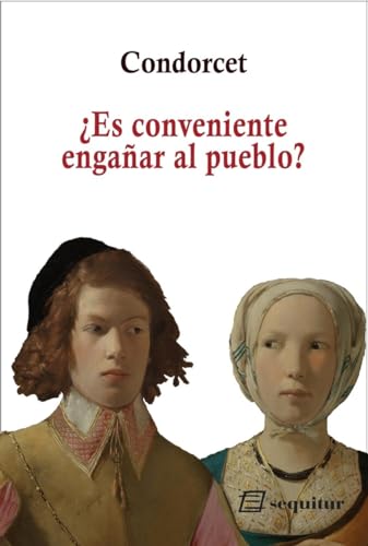 Libro ES CONVENIENTE ENGANAR AL PUEBLO? de CONDORCET en Colombia, politica