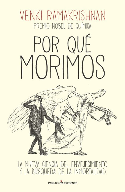 Libro POR QUE MORIMOS LA NUEVA CIENCIA DEL ENVEJECIMIENTO Y LA BÚSQUEDA DE LA INMORTALIDAD de RAMAKRISHNAN VENKI en Colombia, ciencia
