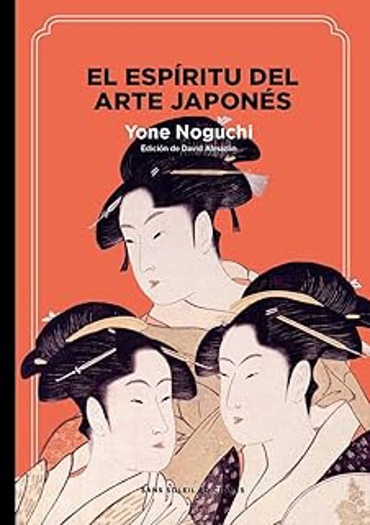 Libro EL ESPIRITU DEL ARTE JAPONES de ALMAZÁN TOMÁS, VICENTE DAVID, NOGUCHI, YONE en Colombia, arte
