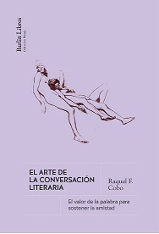 Libro EL ARTE DE LA CONVERSACION LITERARIA de COBO RAQUEL E en Colombia, ensayo