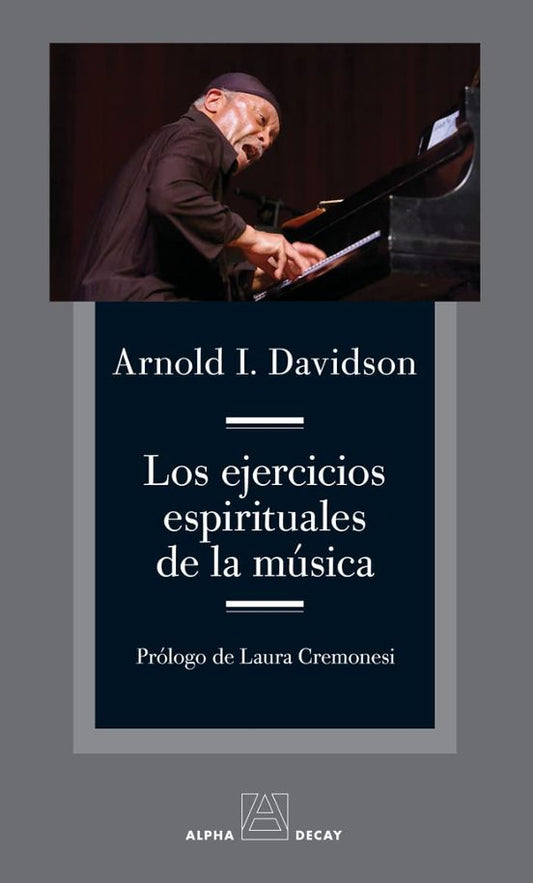 Libro LOS EJERCICIOS ESPIRITUALES DE LA MUSICA de DAVIDSON ARNOLD I. en Colombia, filosofia