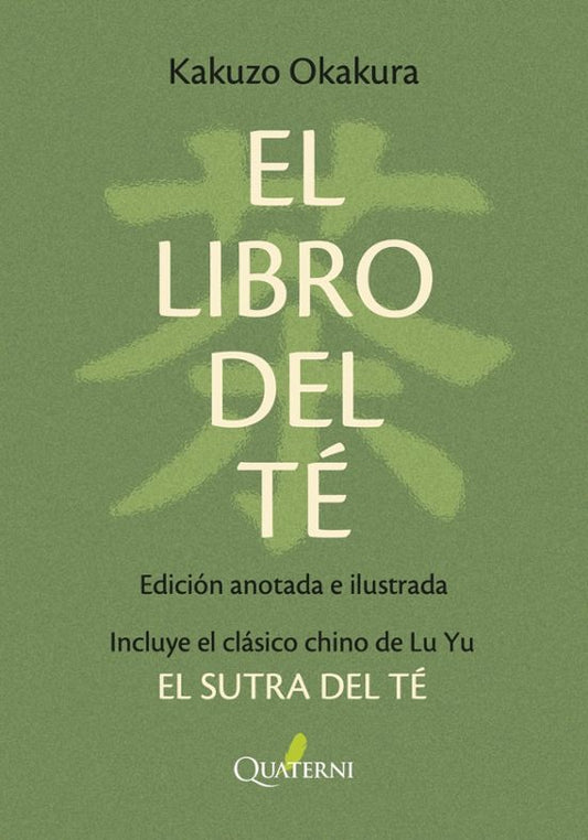 Libro El Libro Del Te. Nueva Edicion Bolsillo Anotada E Ilustrada de Okakura Kakuzo - Quaterni