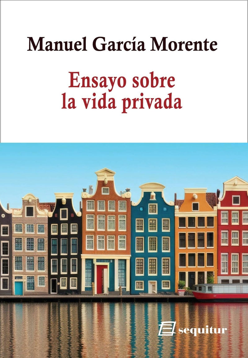 Libro ENSAYO SOBRE LA VIDA PRIVADA de GARCIA MORENTE MANUEL en Colombia, sociologia