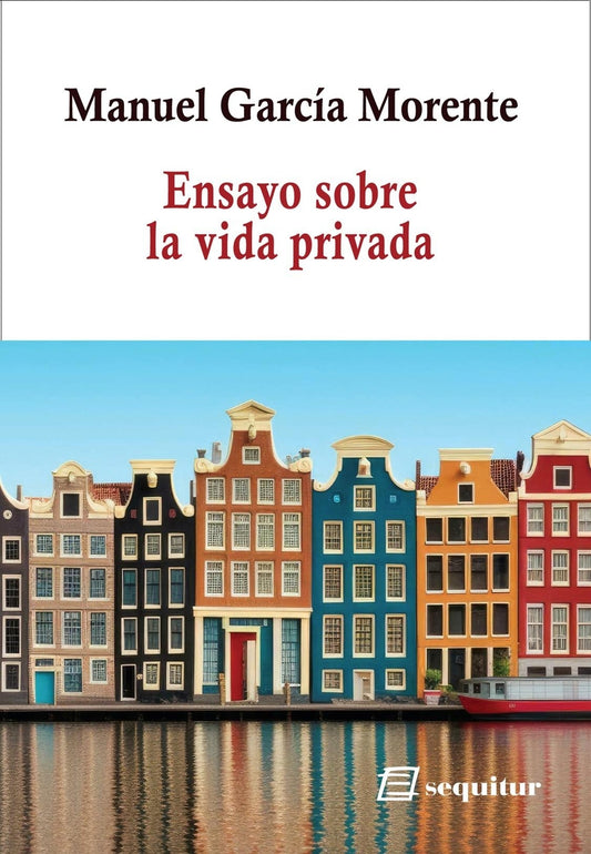 Libro ENSAYO SOBRE LA VIDA PRIVADA de GARCIA MORENTE MANUEL en Colombia, sociologia