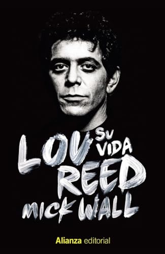 Libro LOU REED: SU VIDA de WALL MICK en Colombia, biografia