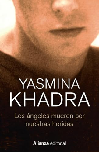 Libro LOS ANGELES MUEREN POR NUESTRAS HERIDAS de YASMINA KHADRA en Colombia, literatura