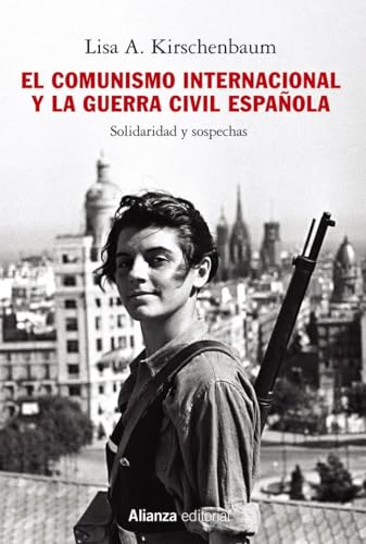 Libro EL COMUNISMO INTERNACIONAL Y LA GUERRA CIVIL ESPANOLA de KIRSCHENBAUM LISA A. en Colombia, politica