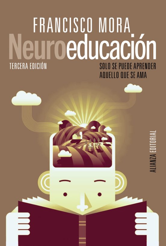 Libro NEUROEDUCACION SOLO SE PUEDE APRENDER AQUELLO QUE SE AMA de MORA FRANCISCO en Colombia, pedagogia