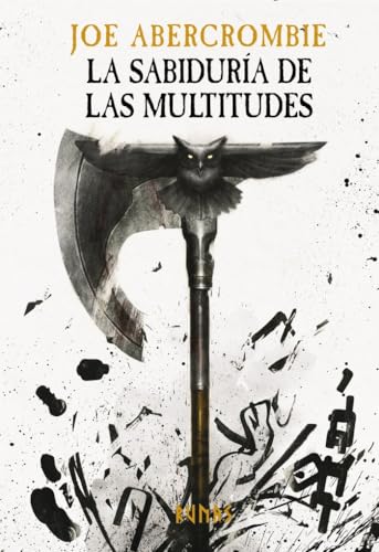 Libro LA SABIDURIA DE LAS MULTITUDES (LA ERA DE LA LOCURA 3) de JOE ABERCROMBIE en Colombia, literatura