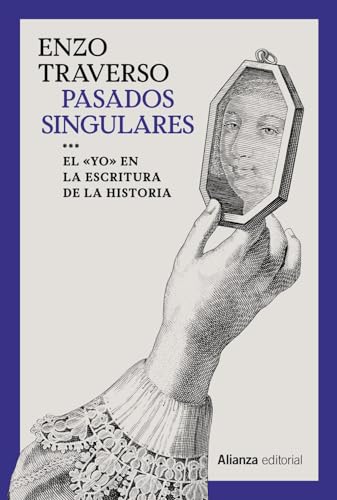 Libro Pasados Singulares El "Yo" En La Escrit