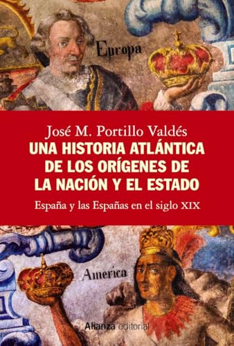 Libro UNA HISTORIA ATLANTICA DE LOS ORIGENES DE LA NACION Y EL ESTADO de PORTILLO VALDES JOSE MARIA en Colombia, politica
