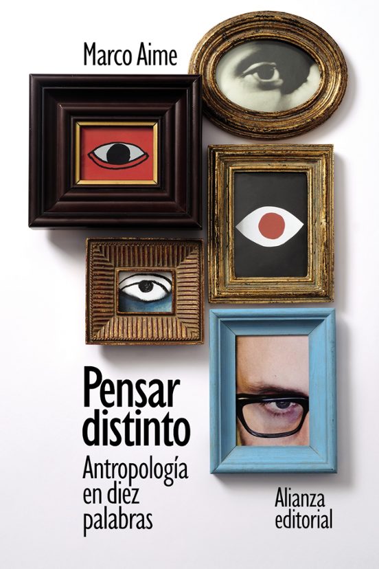 Libro PENSAR DISTINTO: ANTROPOLOGIA EN DIEZ PALABRAS de AIME MARCO en Colombia, antropologia