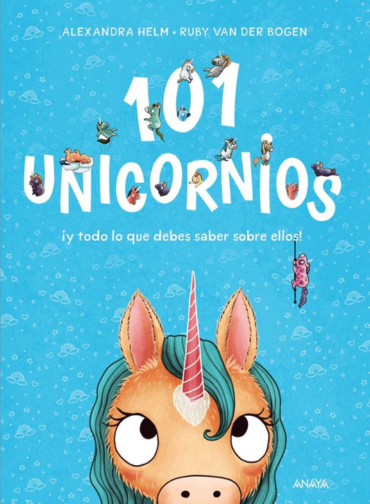 Libro 101 Unicornios ¡Y Todo Lo Que Debes Sabe