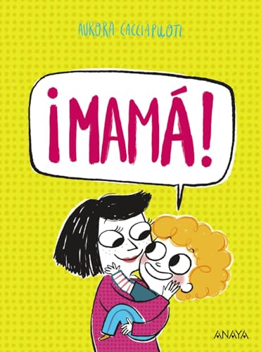 Libro ¡MAMA! de CACCIAPUOTI AURORA en Colombia, infantil