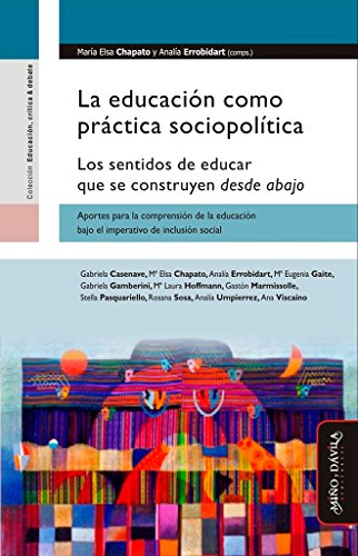 Libro La Educacion Como Practica Sociopolitica