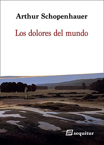 Libro LOS DOLORES DEL MUNDO de SCHOPENHAUER ARTHUR en Colombia, ensayo