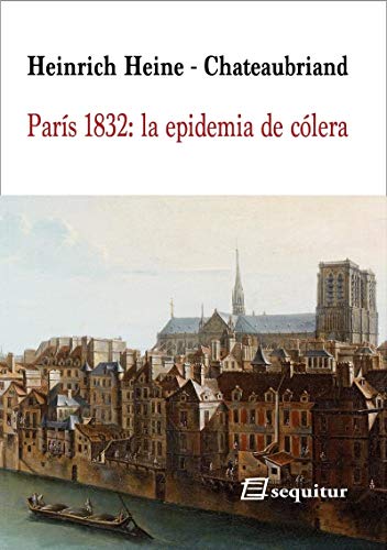 Libro PARIS 1832: LA EPIDEMIA DE COLERA de HEINE HEINRICH-CHAUTEBRIAND en Colombia, historia