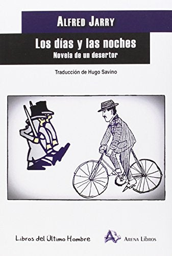 Libro LOS DIAS Y LAS NOCHES NOVELA DE UN DESERTOR de JARRY ALFRED en Colombia, literatura
