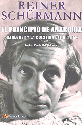 Libro El Principio De Anarquia, Heidegger Y La
