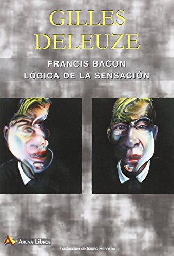 Libro Francis Bacon, Logica De La Sensacion