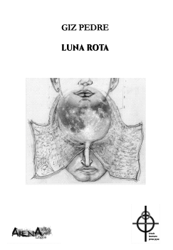Libro LUNA ROTA de PEDRE GIZ en Colombia, literatura