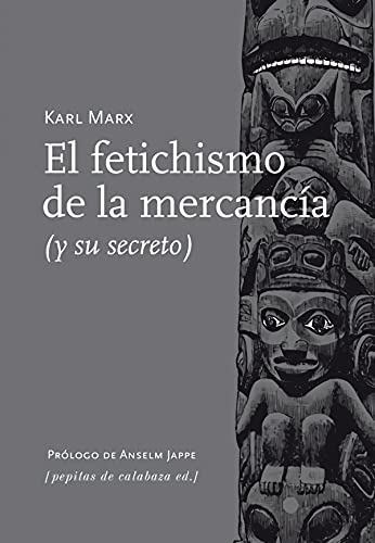 Libro El Fetichismo De La Mercancia, (Y Su Sec